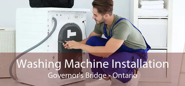 Washing Machine Installation Governor's Bridge - Ontario