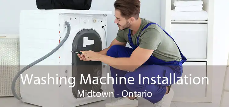 Washing Machine Installation Midtown - Ontario