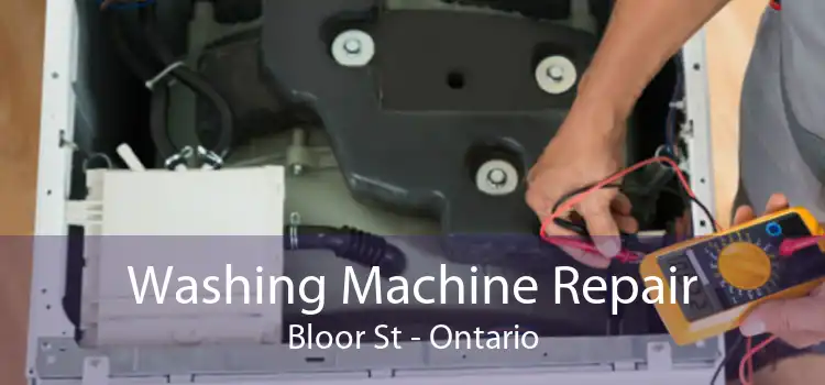 Washing Machine Repair Bloor St - Ontario