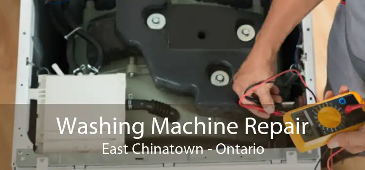 Washing Machine Repair East Chinatown - Ontario