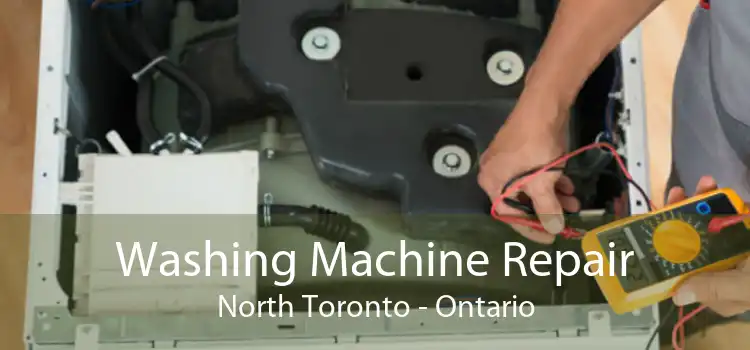 Washing Machine Repair North Toronto - Ontario