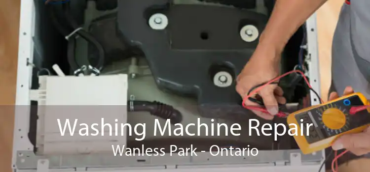 Washing Machine Repair Wanless Park - Ontario